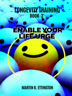 cover image of Longevity Training-Book 3 –Enable Your Life Urge